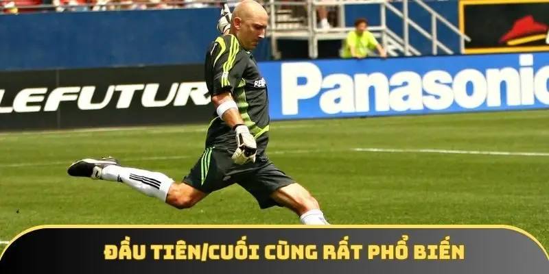 Đây là kiểu chơi phổ biến nhất ở cược goal kick