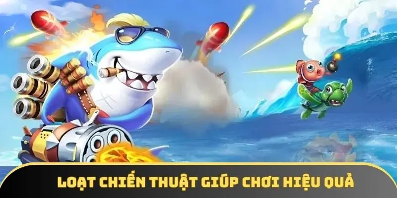 Loạt chiến thuật giúp chơi hiệu quả hơn Loạt chiến thuật giúp chơi hiệu quả hơn