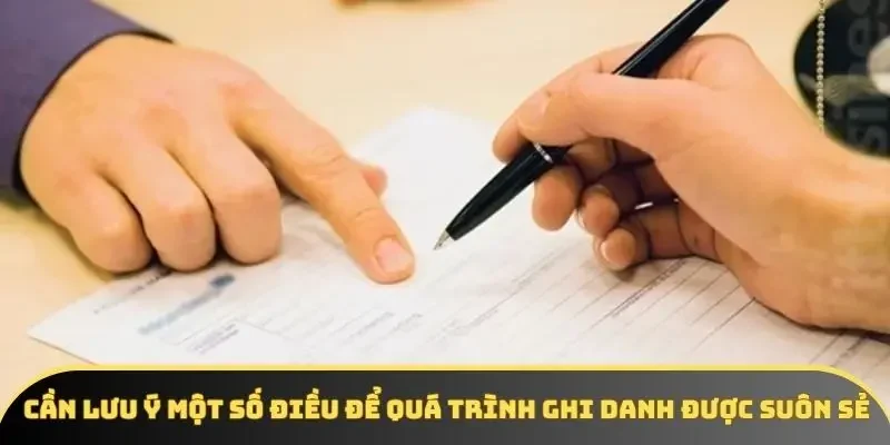 Cần lưu ý một số điều để quá trình ghi danh được suôn sẻ