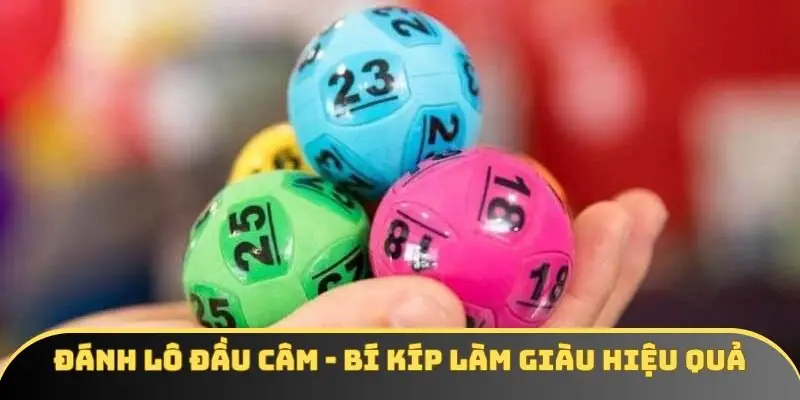 Đánh Lô Đầu Câm - Bí Kíp Thắng Lớn Mà Bạn Không Nên Bỏ Qua
