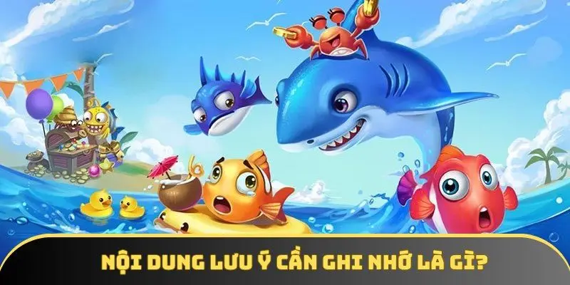 Nội dung lưu ý cần ghi nhớ là gì?