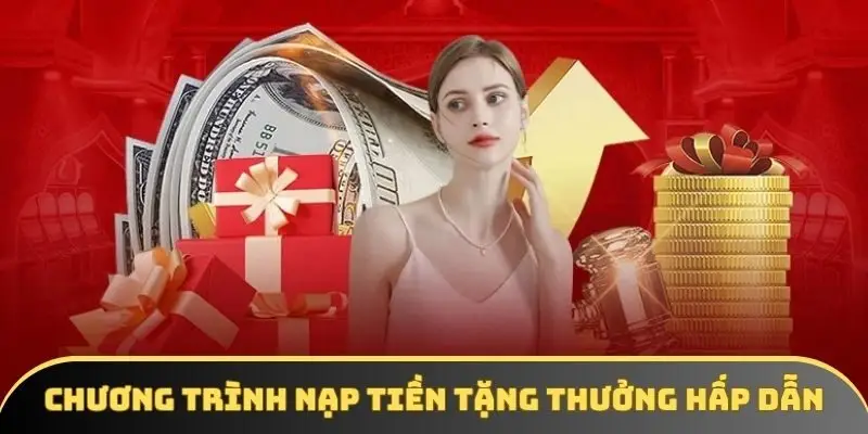 Chương trình nạp tiền tặng thưởng siêu hấp dẫn